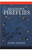 Shadows and Fireflies