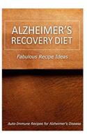 Alzheimer's Recovery Diet - Fabulous Recipe Ideas