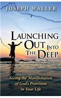 Launching Out Into the Deep: Seeing the Manifestation of God's Provision in Your Life(English)