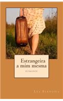 Estrangeira a mim mesma