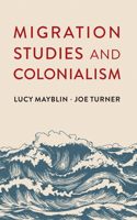 Migration Studies and Colonialism