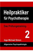 Heilpraktiker fuer Psychotherapie. Das Pruefungstraining Band 2