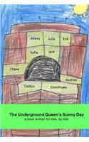Underground Queen's Sunny Day