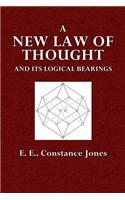 A New Law of Thought and Its Logical Bearings