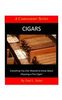 Cigars - Everything You Ever Wanted to Know About Choosing a Fine Cigar