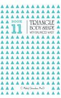 Book 11 - Triangle Body Shape with a Balanced-Waistplacement