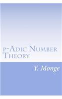 P-Adic Number Theory