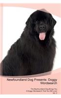 Newfoundland Dog Presents: Doggy Wordsearch The Newfoundland Dog Brings You A Doggy Wordsearch That You Will Love! Vol. 3
