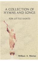 A Collection of Hymns and Songs for Little Saints