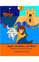 Angels, Creatures, and More!: (Orange Angels Studios Coloringbooks)