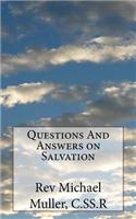 Questions And Answers on Salvation