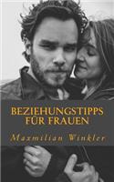 Beziehungstipps für Frauen: Die wichtigsten Tipps für eine glückliche Partnerschaft