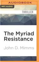 Myriad Resistance