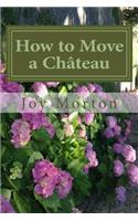 How to Move a Chateau