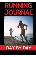 Running Journal : For Runner Record And Planning to Running Day by Day, Distance, Avg.Speed, Heart Rate Record Everyday, 6x9 And 52 Weeks For Record Vol.1: Running Log: Volume 1 (Training Journal)