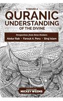 Toward a Quranic Understanding of the Divine