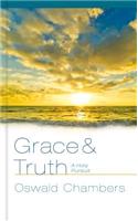 Grace & Truth: A Holy Pursuit: A Holy Pursuit