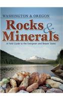 Rocks & Minerals of Washington and Oregon