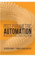 Postparametric Automation in Design and Construction (Building Technology)