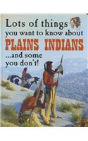 Lots of Things You Want to Know about Plains Indians