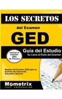 Los Secretos del Examen GED Guia del Estudio: Repaso del Examen GED Para El Pruebas de Desarrollo Educativo General: Repaso del Examen GED Para El Pruebas de Desarrollo Educativo General