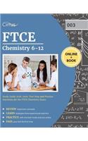 FTCE Chemistry 6-12 Study Guide 2018-2019: Test Prep and Practice Questions for the FTCE Chemistry Exam