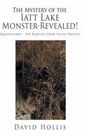 Mystery of the Iatt Lake Monster-Revealed!