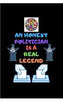 An Honest Politician Is a Real Legend