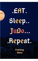 EAT.Sleep.Judo.Repeat Training Diary Personal Organizer 2020 Notebook: Personal Organizer 2020 Notebook / Journal Gift / Lined NoteBook for Practitioner and Coach 6x9 Inch, 120 pages white paper .