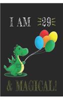 I AM 29 and Magical !! Dragon Notebook: A NoteBook For Dragon Lovers, Birthday & Christmas Present For Dragon Lovers, 29 years old Gifts