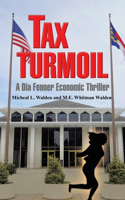 Tax Turmoil: A Dia Fenner Economic Thriller