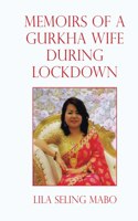 Memoirs of a Gurkha Wife During Lockdown