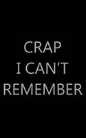 Crap I Can't Remember
