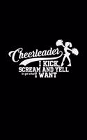 Cheerleader I kick, scream and yell: Cheerleader - 6x9 - dotgrid - dot grid paper - notebook - notes