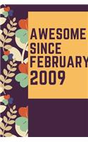 Awesome Since February 2009 Notebook Birthday Gift: Lined Notebook / Journal Gift, 120 Pages, 6x9, Soft Cover, Matte Finish