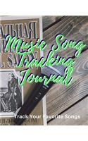 Music Song Tracking Journal: Blank Music Sheet Notebook Music Log Book Playlist Logbook Keep Track of Your Favorite Songs, Tracks, Artists, Albums Review Playlist Diary Journal 