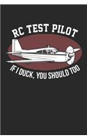 RC Test Pilot If I Duck, You should too: RC Flugzeug Pilot Fernbedienung Fernbedienung Flugzeug Flugzeug Flugzeug Notizbuch liniert DIN A5 - 120 Seiten für Notizen, Zeichnungen, Formeln - O