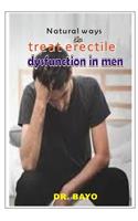 Natural Ways to Treat Erectile Dysfunction