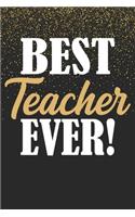 Best Teacher Ever!: Teacher Appreciation Gift For Favorite Teacher - Teacher Notebook Journal With Planner - Awesome Birthday Gift For Teachers Men Women