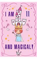 I am 11 and Magical: Cute Fairy Journal Happy Birthday Gift And Sketchbook For 11 Year Old Girls, space for writing and drawing, positive sayings! ... cute rainbow castl