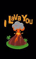 I lava you