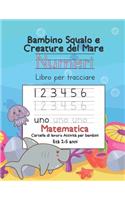 Squalo baby e creature marine Numero Libro Di Tracciamento Matematica Quaderno di attività
