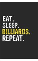 Eat Sleep Billiards Repeat Funny Cool Gift for Billiards Lovers Notebook A beautiful
