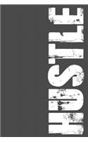 Hustle: Hustle Gift 6x9 Journal Gift Notebook with 125 Lined Pages