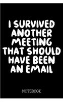 I survived another meeting that should have been an Email - Notebook: Business Notepad