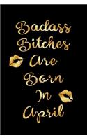 Badass Bitches are Born In April