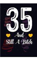 35 And Still A Bitch