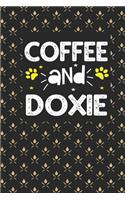 coffee and doxie: Funny Notebook with Blank Lined Pages For Dog Lover For Journaling, Note Taking And Jotting Down Ideas Dachshund Gift
