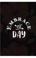 Embrace The Day