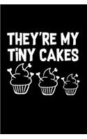 They're My Tiny Cakes